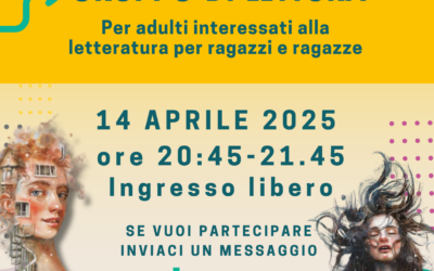 GRUPPO DI LETTURA PER ADULTI INTERESSATI ALLA LETTERATURA PER RAGAZZI E RAGAZZE