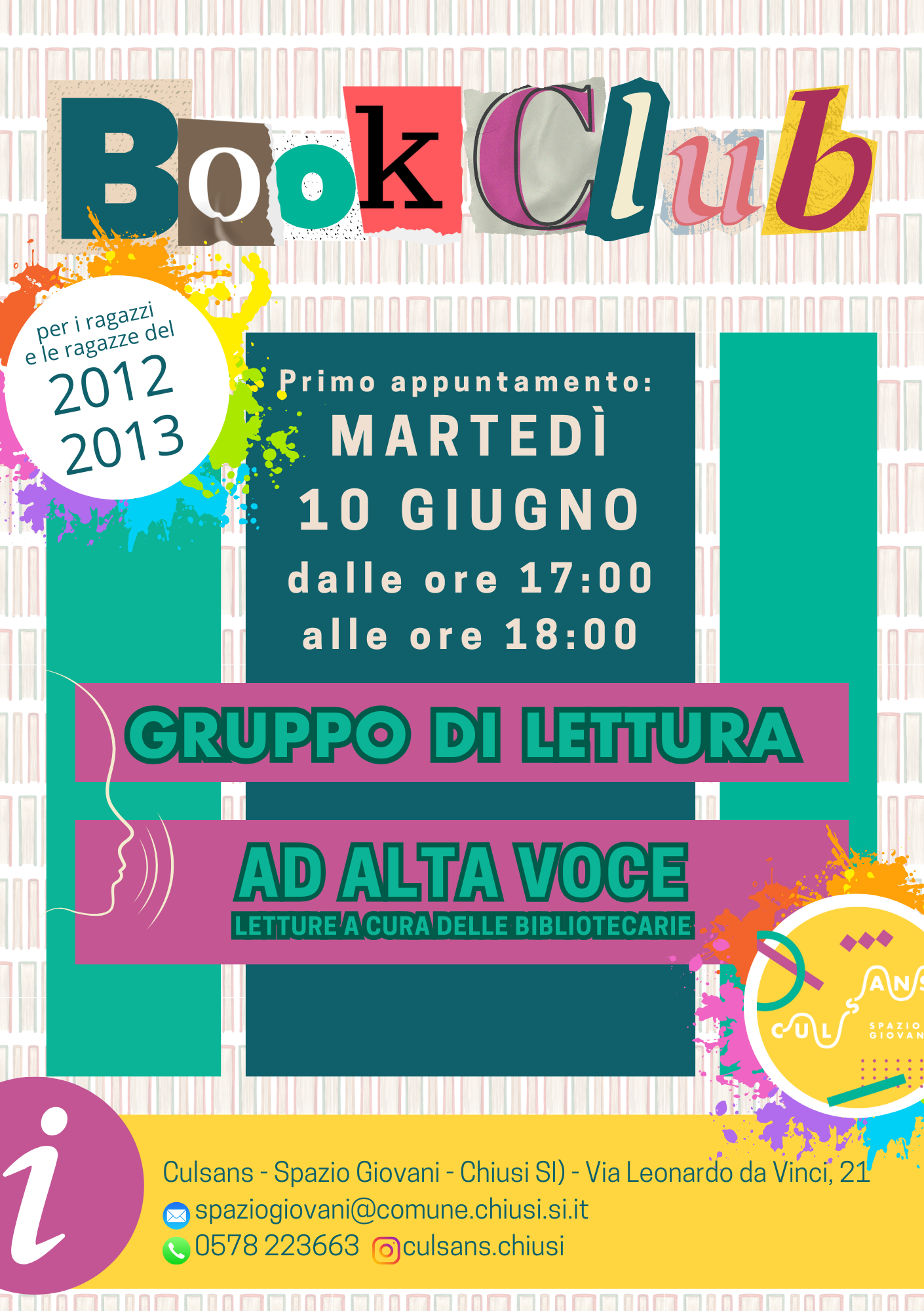 Culsans - Spazio Giovani - Via Leonardo da Vinci, 21 - Chiusi SI) spaziogiovani@comune.chiusi.si.it 0578 223663 @culsans.chiusi (1)